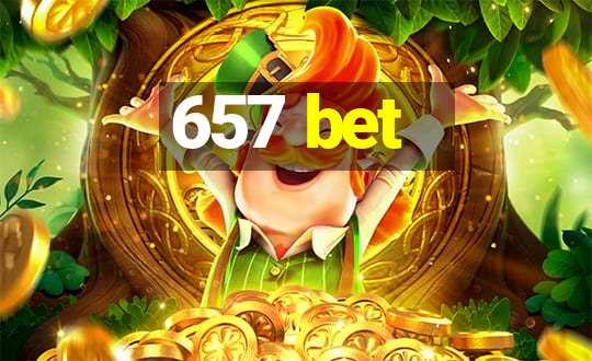 657 bet