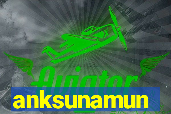 anksunamun