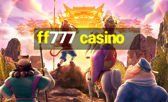 ff777 casino