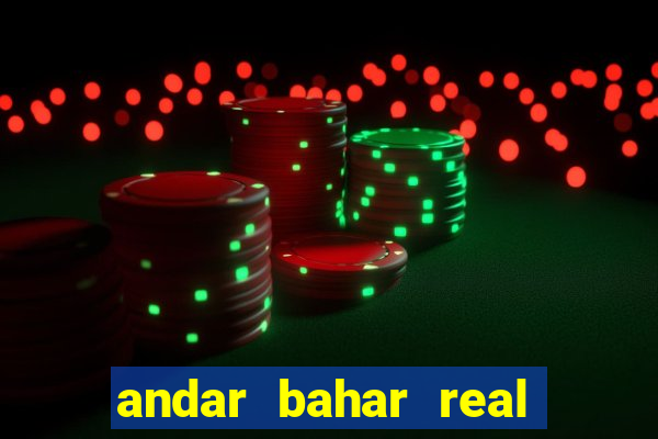 andar bahar real cash game