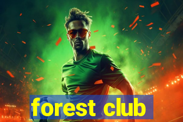 forest club