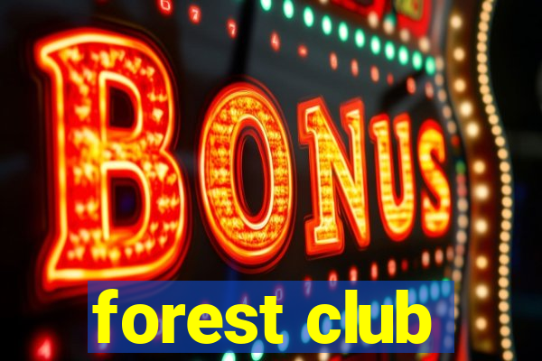 forest club