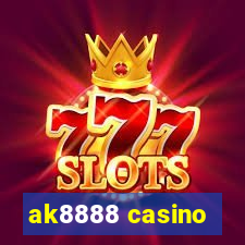 ak8888 casino