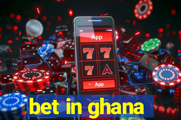 bet in ghana