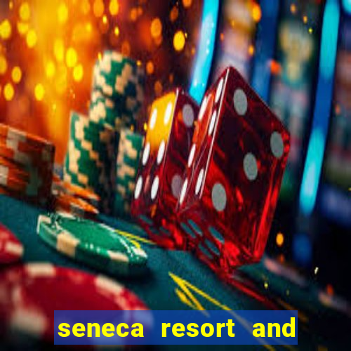 seneca resort and casino niagara