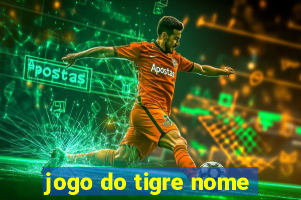 jogo do tigre nome