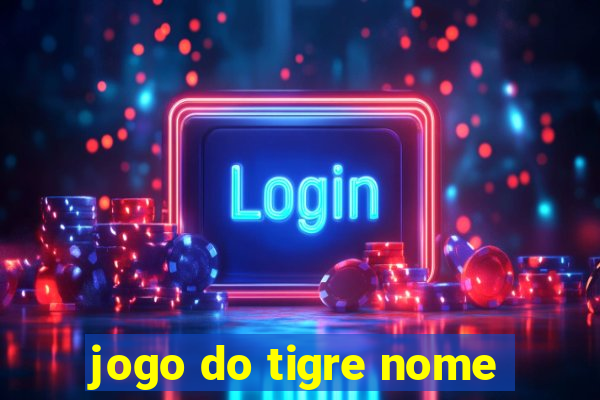 jogo do tigre nome