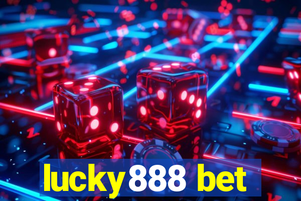 lucky888 bet