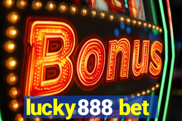 lucky888 bet