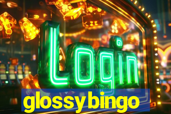 glossybingo