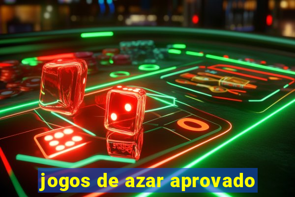 jogos de azar aprovado