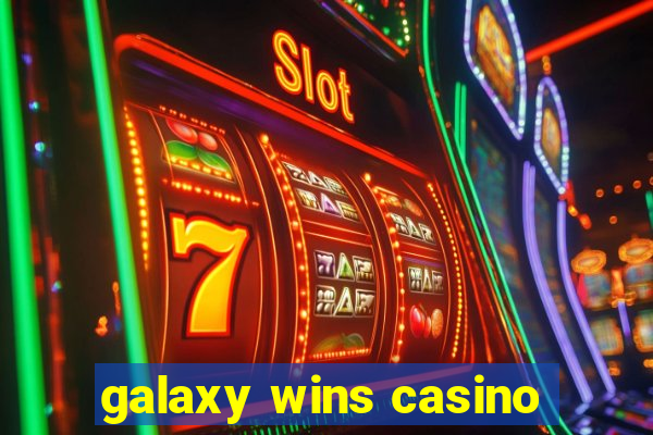 galaxy wins casino