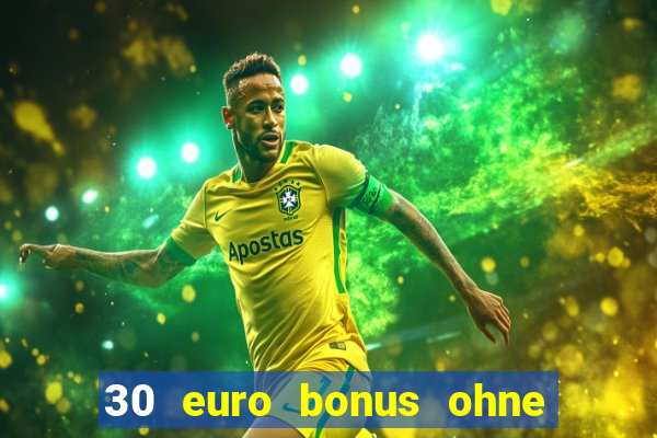 30 euro bonus ohne einzahlung casino