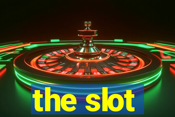 the slot