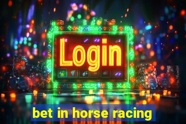 bet in horse racing