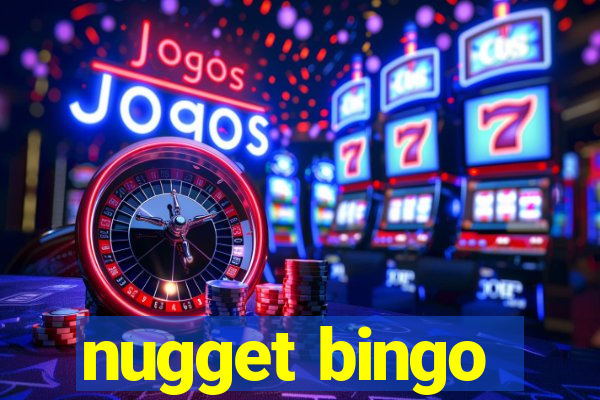 nugget bingo