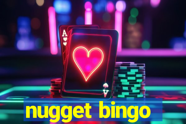 nugget bingo