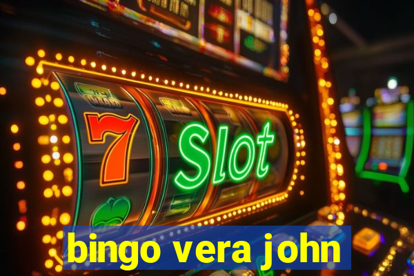 bingo vera john