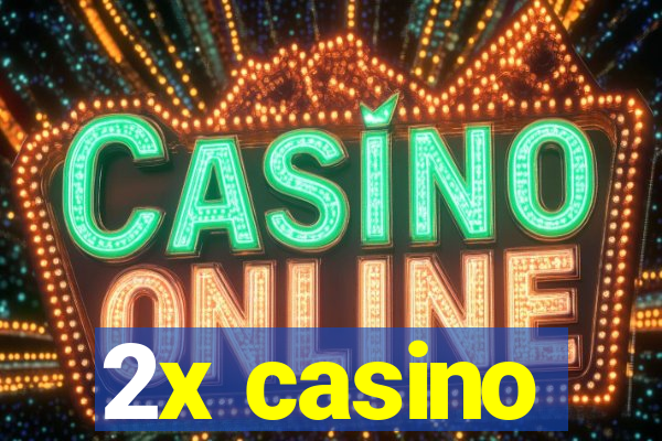 2x casino