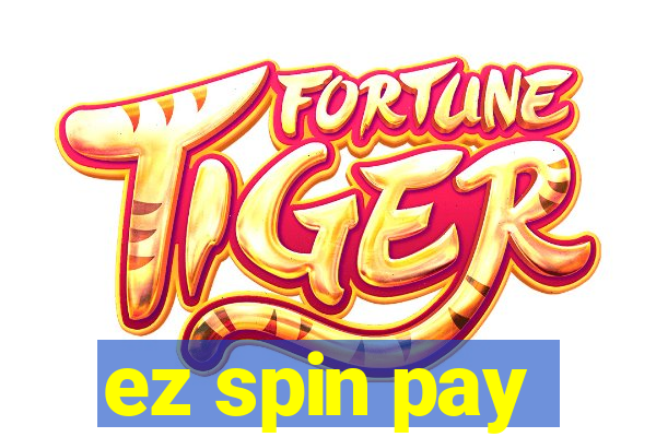 ez spin pay