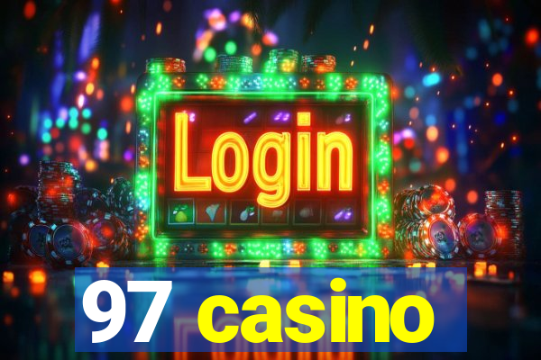 97 casino