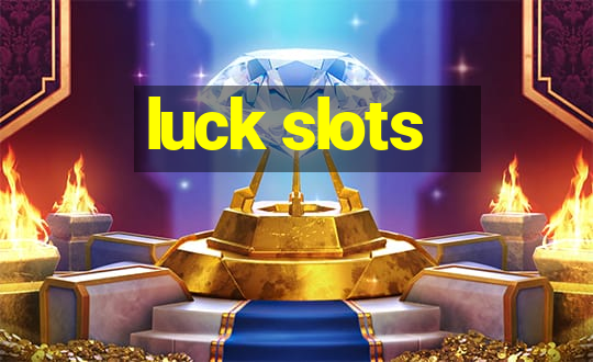 luck slots