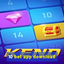 10 bet app download