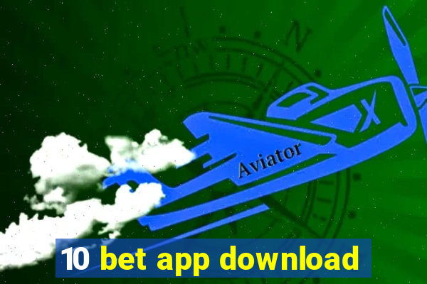 10 bet app download