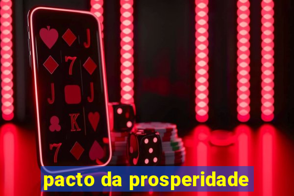 pacto da prosperidade