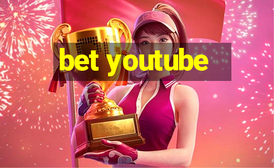 bet youtube