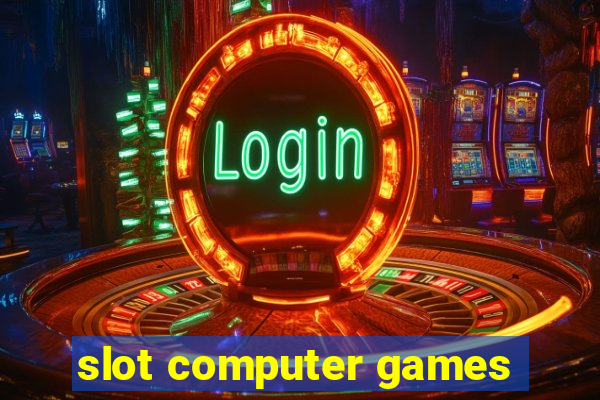 slot computer games