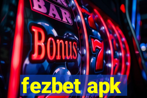 fezbet apk