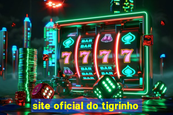 site oficial do tigrinho