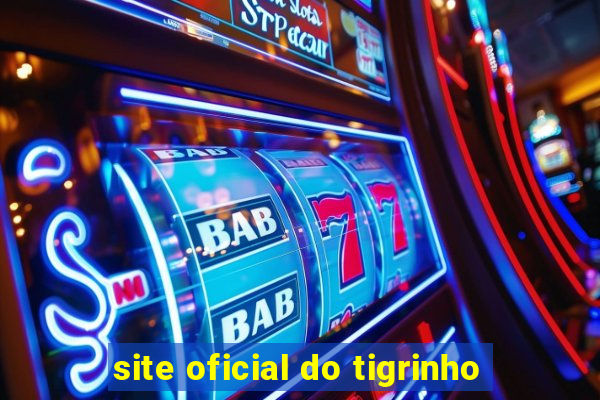 site oficial do tigrinho