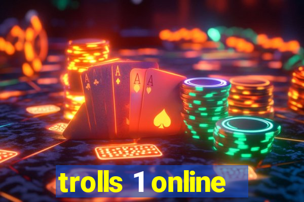 trolls 1 online