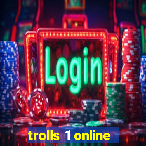 trolls 1 online