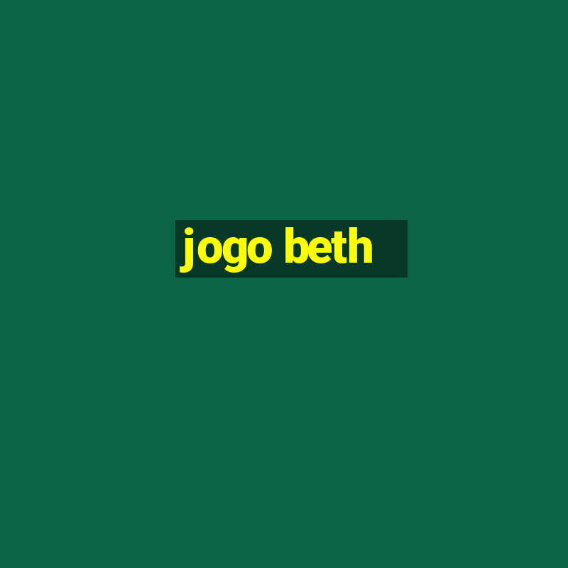 jogo beth