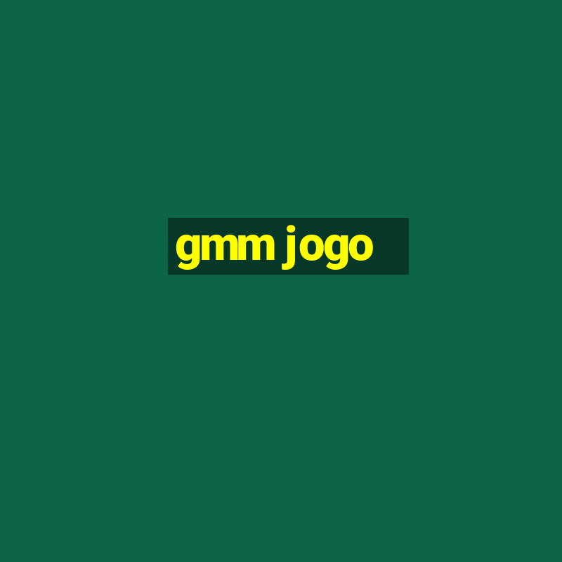 gmm jogo