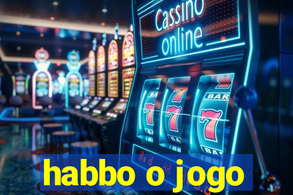 habbo o jogo