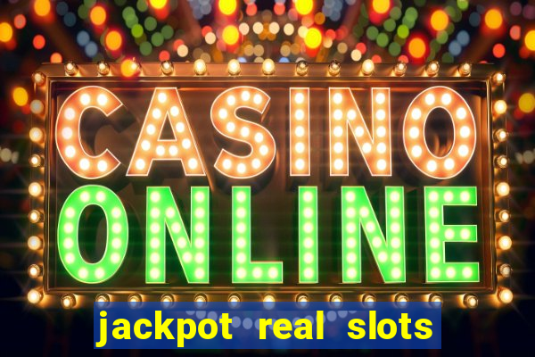 jackpot real slots e crash