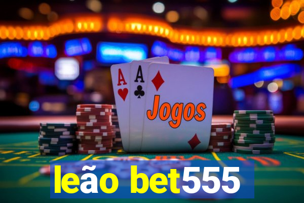 leão bet555