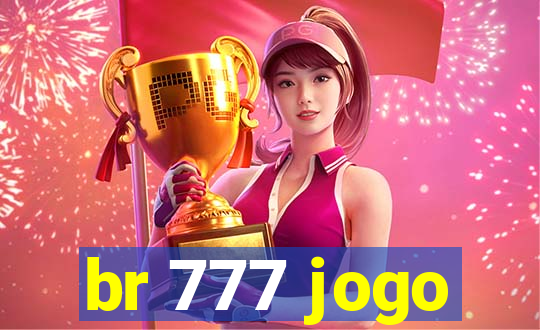 br 777 jogo