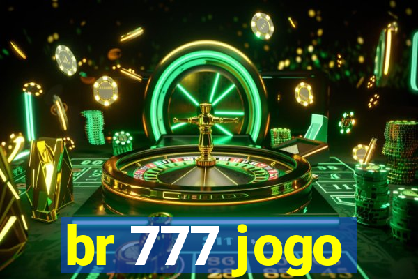 br 777 jogo