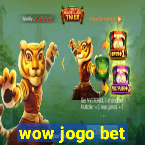 wow jogo bet