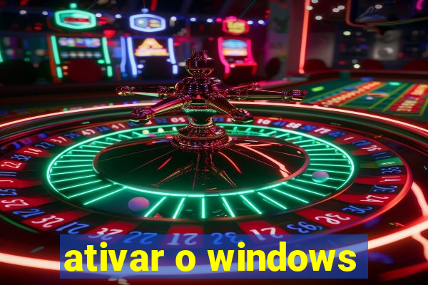 ativar o windows