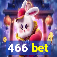 466 bet