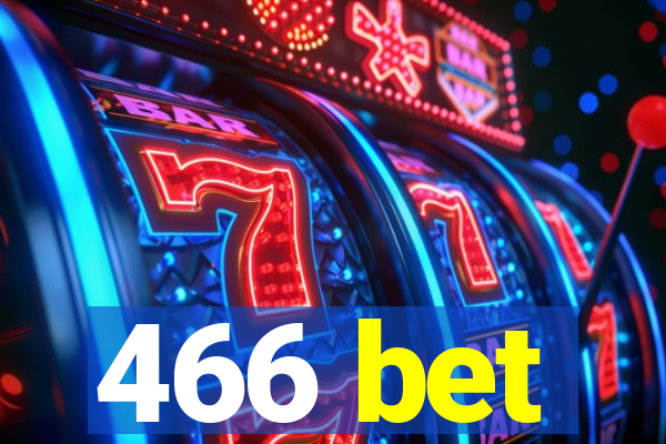 466 bet