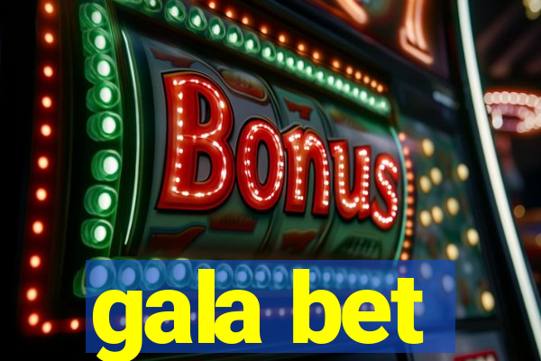 gala bet