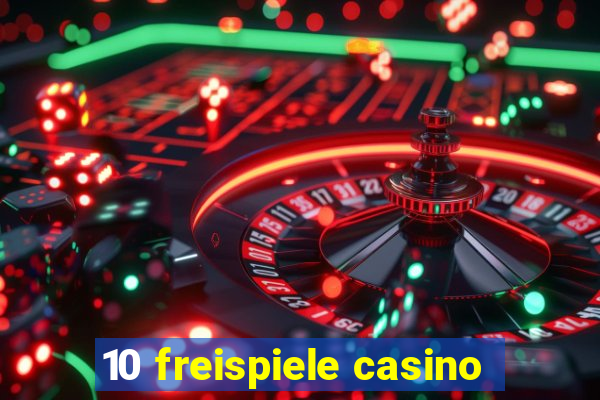 10 freispiele casino