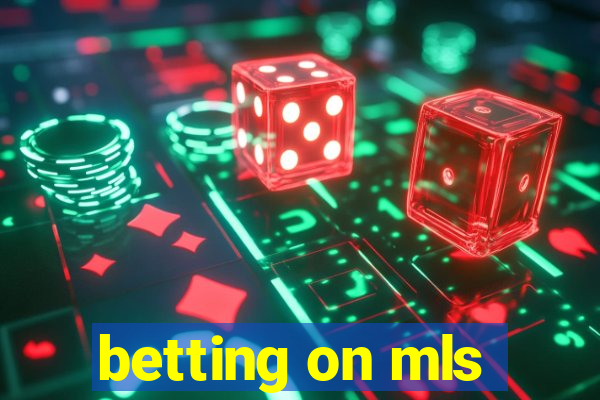 betting on mls